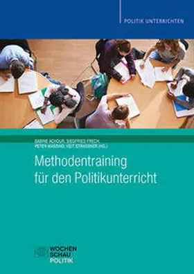 Achour / Frech / Massing | Methodentraining für den Politikunterricht | Buch | 978-3-7344-0721-5 | sack.de