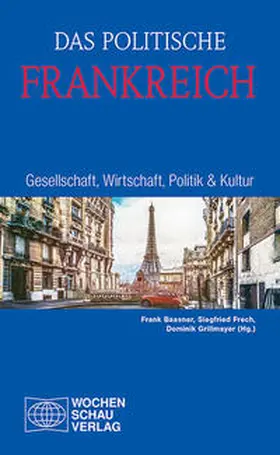 Baasner / Frech / Grillmayer |  Das politische Frankreich | Buch |  Sack Fachmedien