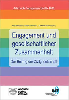 Klein / Sprengel / Neuling |  Engagement und gesellschaftlicher Zusammenhalt – der Beitrag der Zivilgesellschaft | Buch |  Sack Fachmedien