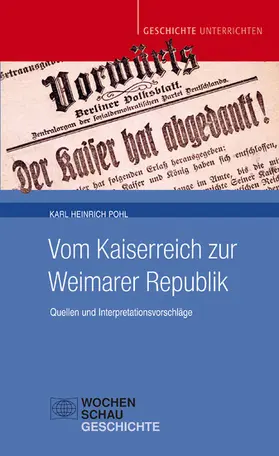 Pohl |  Vom Kaiserreich zur Weimarer Republik | eBook | Sack Fachmedien