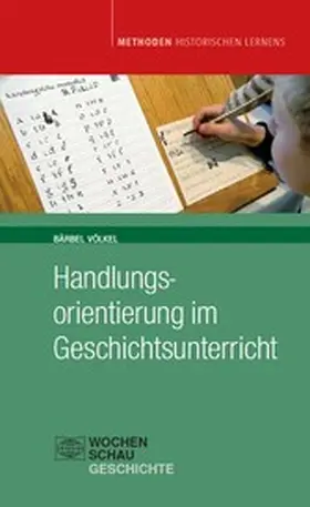 Völkel |  Handlungsorientierung im Geschichtsunterricht | eBook | Sack Fachmedien