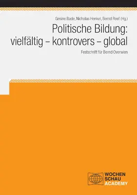 Bade / Henkel / Reef |  Politische Bildung: vielfältig - kontrovers - global | eBook | Sack Fachmedien