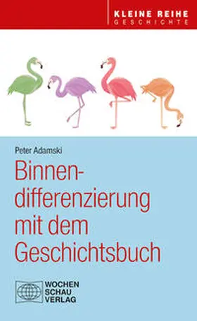 Adamski |  Binnendifferenzierung mit dem Geschichtsbuch | Buch |  Sack Fachmedien