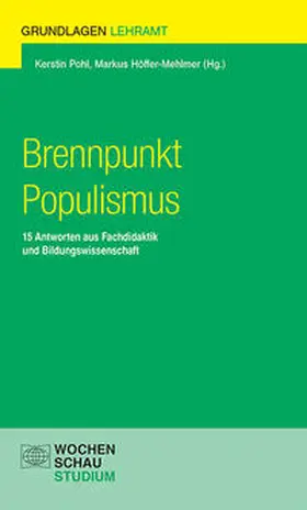 Pohl / Höffer-Mehlmer |  Brennpunkt Populismus | Buch |  Sack Fachmedien