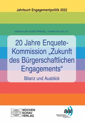 Klein / Sprengel / Neuling |  20 Jahre Enquete-Kommission "Zukunft des Bürgerschaftlichen Engagements" – Bilanz und Ausblick | eBook | Sack Fachmedien