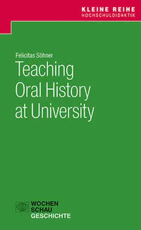 Söhner |  Teaching Oral History at University | Buch |  Sack Fachmedien