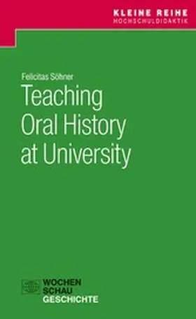 Söhner |  Teaching Oral History at University | eBook | Sack Fachmedien