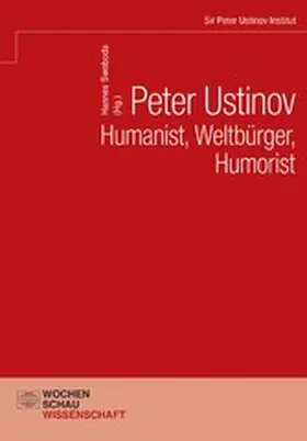 Swoboda |  Peter Ustinov – Humanist, Weltbürger, Humorist | eBook | Sack Fachmedien