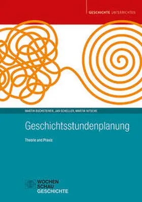 Buchsteiner / Scheller / Nitsche |  Geschichtsstundenplanung | Buch |  Sack Fachmedien