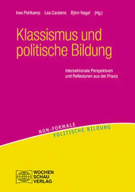 Pohlkamp / Carstens / Nagel |  Klassismus und politische Bildung | Buch |  Sack Fachmedien