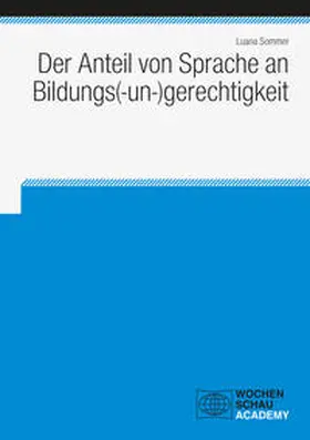 Sommer | Der Anteil von Sprache an Bildungs(-un-)gerechtigkeit | Buch | 978-3-7344-1636-1 | sack.de