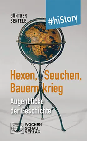 Bentele |  Hexen, Seuchen, Bauernkrieg | Buch |  Sack Fachmedien