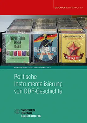 Leistner / Eckes |  Politische Instrumentalisierung von DDR-Geschichte | Buch |  Sack Fachmedien