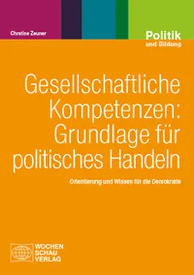 Zeuner |  Gesellschaftliche Kompetenzen: Grundlage für politisches Handeln | Buch |  Sack Fachmedien