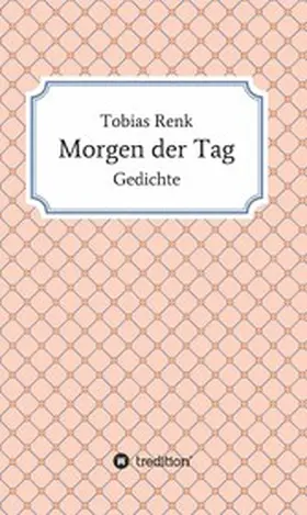Renk |  Morgen der Tag | eBook | Sack Fachmedien