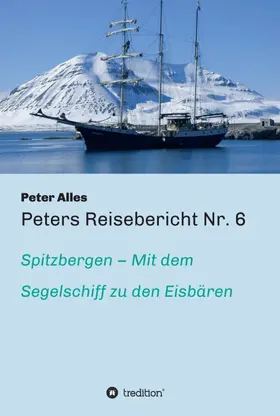 Alles |  Peters Reisebericht Nr. 6 | Buch |  Sack Fachmedien