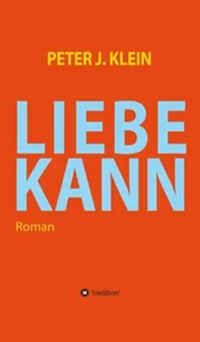 Klein |  LIEBE KANN | eBook | Sack Fachmedien