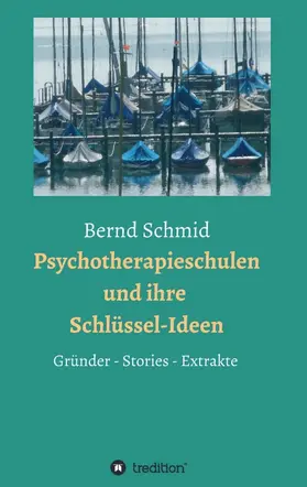 Schmid / Müller |  Psychotherapieschulen und ihre Schlüssel-Ideen | Buch |  Sack Fachmedien