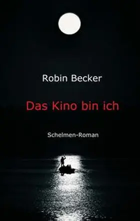 Becker |  Das Kino bin ich | Buch |  Sack Fachmedien