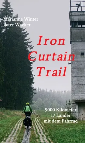 Winter / Wacker |  Iron Curtain Trail | Buch |  Sack Fachmedien