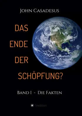 Casadesus |  Das Ende der Schöpfung? | Buch |  Sack Fachmedien