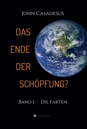 Casadesus |  Das Ende der Schöpfung? | Buch |  Sack Fachmedien