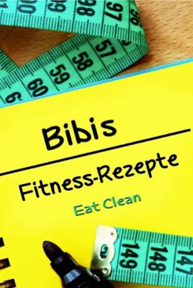 Döhring |  Bibis Fitness - Rezepte | Buch |  Sack Fachmedien