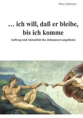 Gaßmeyer |  ¿ ich will, daß er bleibe,  bis ich komme | Buch |  Sack Fachmedien