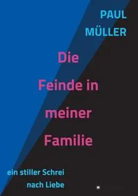 Müller |  Die Feinde in meiner Familie | Buch |  Sack Fachmedien