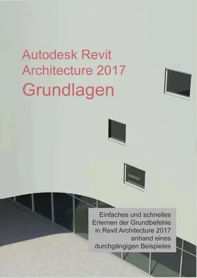 Hiermer |  Autodesk Revit Architecture 2017 Grundlagen | Buch |  Sack Fachmedien