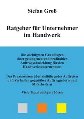 Groß |  Ratgeber für Unternehmer im Handwerk | Buch |  Sack Fachmedien