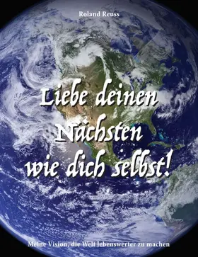 Reuss |  Liebe deinen Nächsten wie dich selbst! | Buch |  Sack Fachmedien