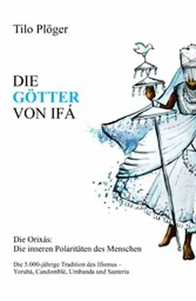 Plöger |  DIE GÖTTER VON IFÁ | eBook | Sack Fachmedien