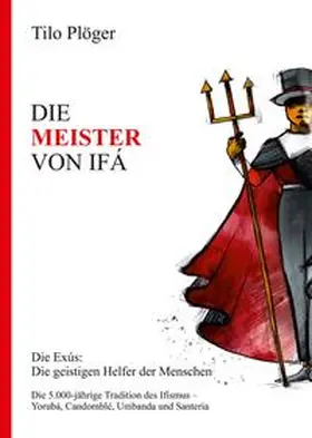 Plöger |  DIE MEISTER VON IFÁ | Buch |  Sack Fachmedien