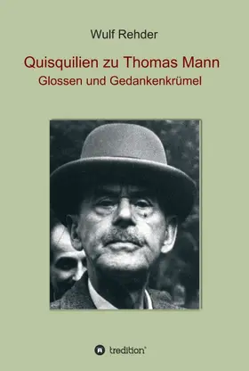 Rehder |  Quisquilien zu Thomas Mann | Buch |  Sack Fachmedien