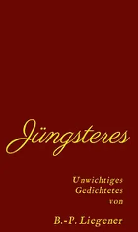 Liegener |  Jüngsteres | eBook | Sack Fachmedien