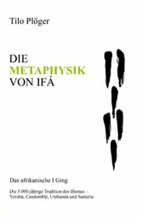Plöger |  DIE METAPHYSIK VON IFÁ | eBook | Sack Fachmedien