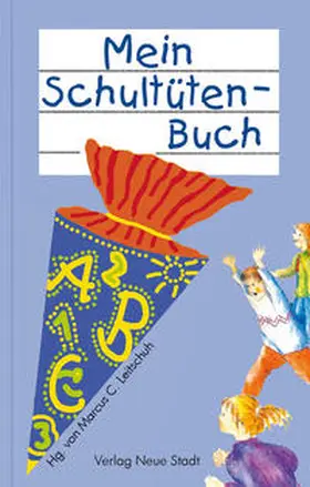 Leitschuh |  Mein Schultütenbuch (blau) | Buch |  Sack Fachmedien