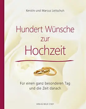 Leitschuh |  Hundert Wünsche zur Hochzeit | Buch |  Sack Fachmedien
