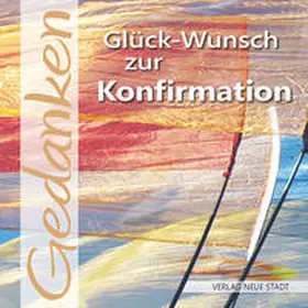 Schwikart | Glück-Wunsch zur Konfirmation | Buch | 978-3-7346-1187-2 | www2.sack.de