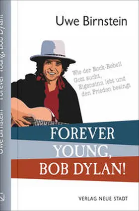 Birnstein |  Forever Young, Bob Dylan! | Buch |  Sack Fachmedien