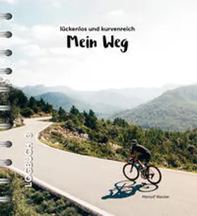 Wacker |  Mein Weg - lückenlos und kurvenreich | Buch |  Sack Fachmedien