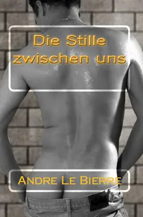 Le Bierre |  Die Stille zwischen uns | eBook | Sack Fachmedien