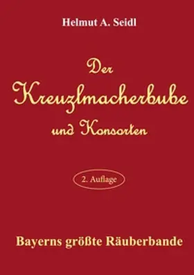 Seidl |  Der Kreuzlmacherbube und Konsorten | Buch |  Sack Fachmedien