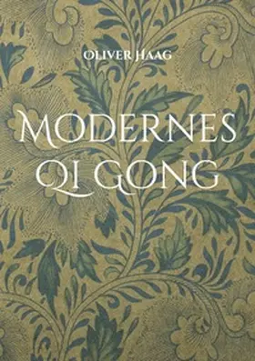 Haag |  Modernes Qi Gong | Buch |  Sack Fachmedien