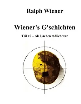Wiener |  Wiener's G'schichten X | Buch |  Sack Fachmedien