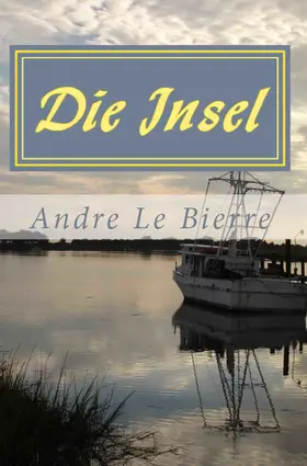 Le Bierre |  Die Insel | eBook | Sack Fachmedien