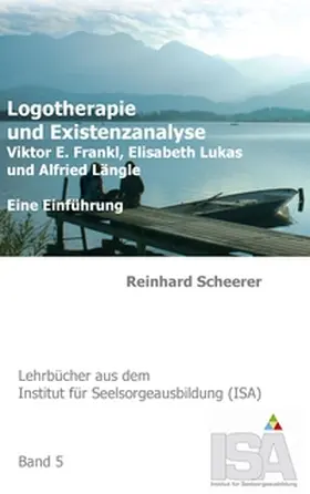 Scheerer |  Logotherapie und Existenzanalyse | Buch |  Sack Fachmedien