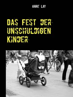 Lay |  Das Fest der unschuldigen Kinder | eBook | Sack Fachmedien