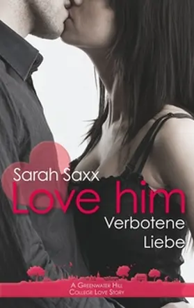 Saxx |  Love him | Buch |  Sack Fachmedien